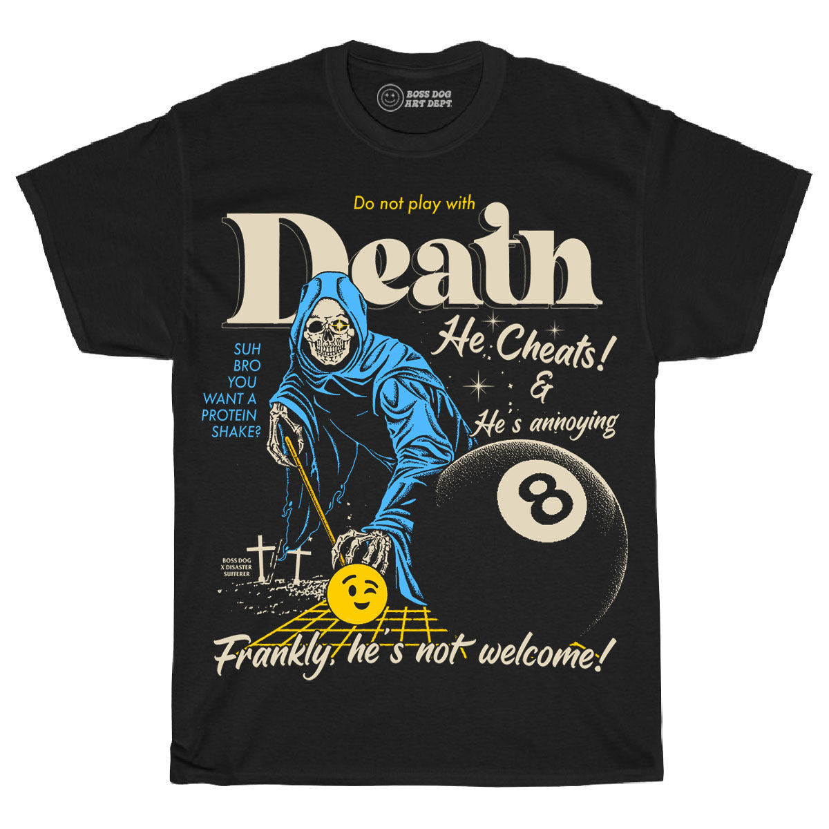 Don't Play With Death Tee