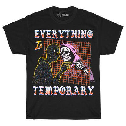 Everything Is Temporary Tee