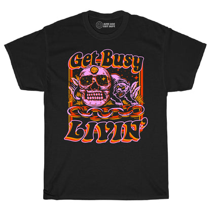 Get Busy Livin' Black Tee