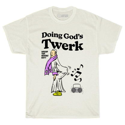 God's Twerk Ivory Tee
