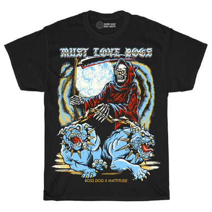 Must Love Dogs Tee